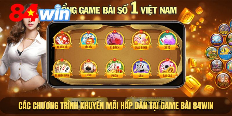Các ưu đãi tại game bài 84WIN