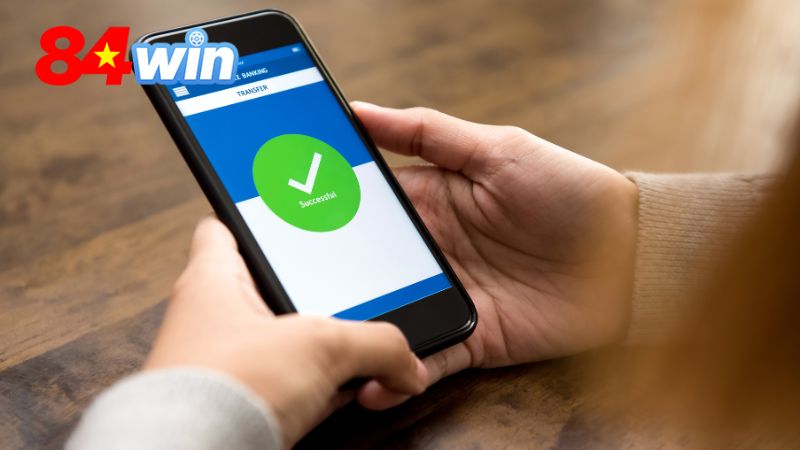 Bật mí mẹo thực hiện giao dịch rút tiền 84Win nhanh chóng nhất